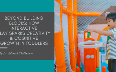 Beyond Building Blocks: How Interactive Play Sparks Creativity and Cognitive Growth in Toddlers