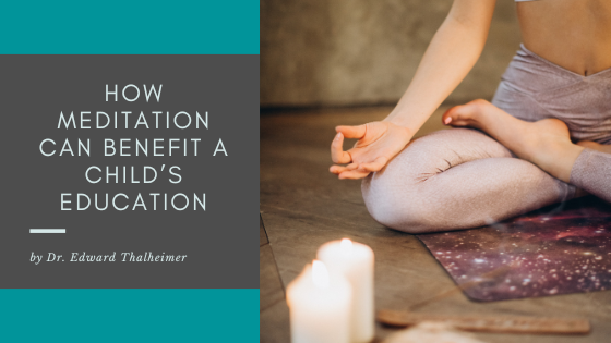 How Meditation Can Benefit a Child’s Education