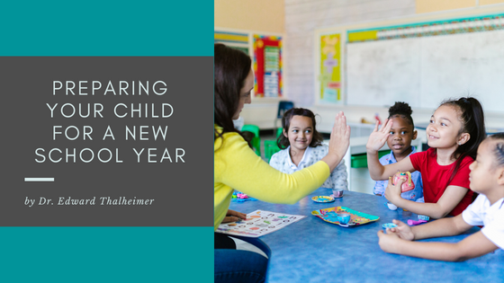 Dr Edward Thalheimer- Preparing Your Child for a New School Year