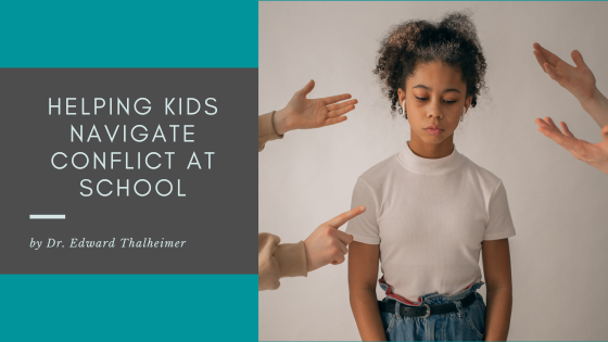 Helping Kids Navigate Conflict at School