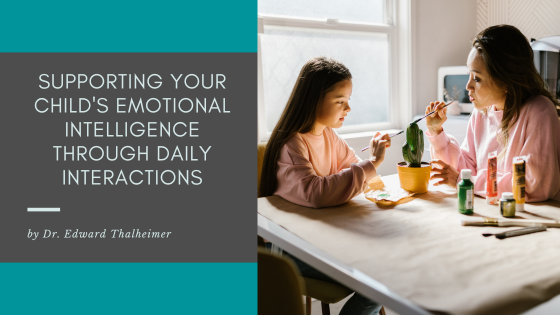 Supporting Your Child’s Emotional Intelligence Through Daily Interactions