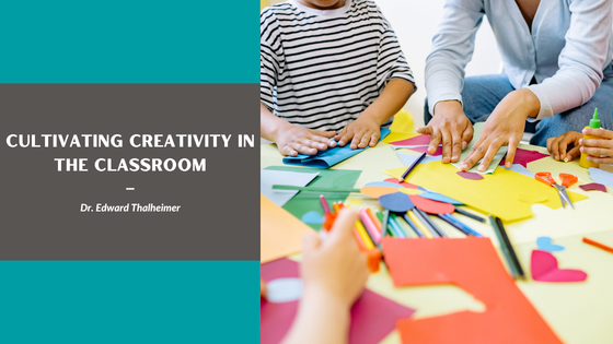 Cultivating Creativity in the Classroom