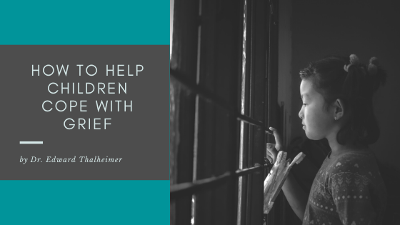 How to Help Children Cope With Grief