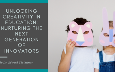 Unlocking Creativity in Education: Nurturing the Next Generation of Innovators