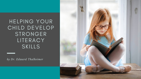 Helping Your Child Develop Stronger Literacy Skills