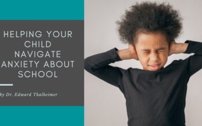 Helping Your Child Navigate Anxiety About School