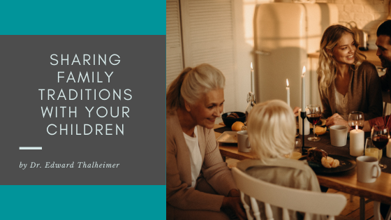 Sharing Family Traditions with Your Children