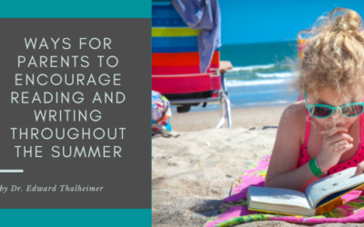 Ways for Parents to Encourage Reading and Writing Throughout the Summer